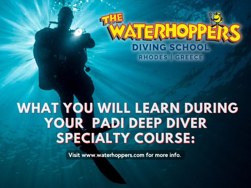  What you will learn during your  PADI Deep Diver Specialty course: